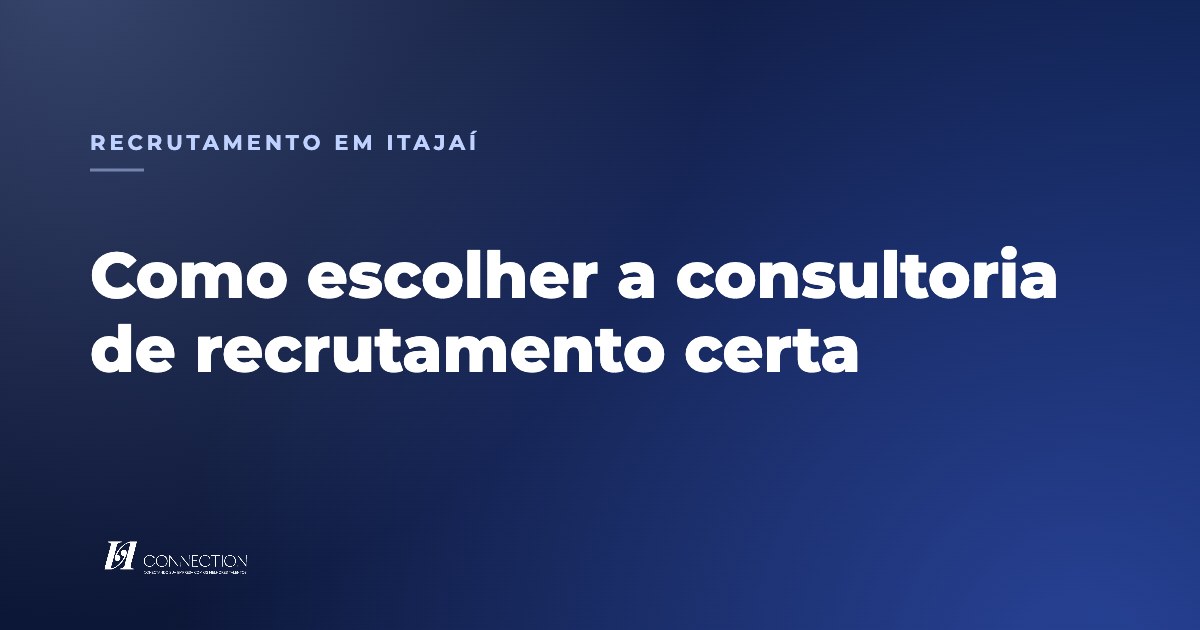 Capa do artigo sobre como escolher uma consultoria de recrutamento em Itajaí